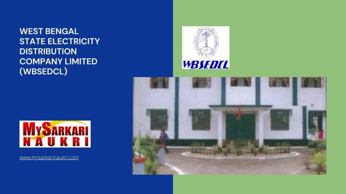 West Bengal State Electricity Distribution Company Limited (WBSEDCL) Recruitment