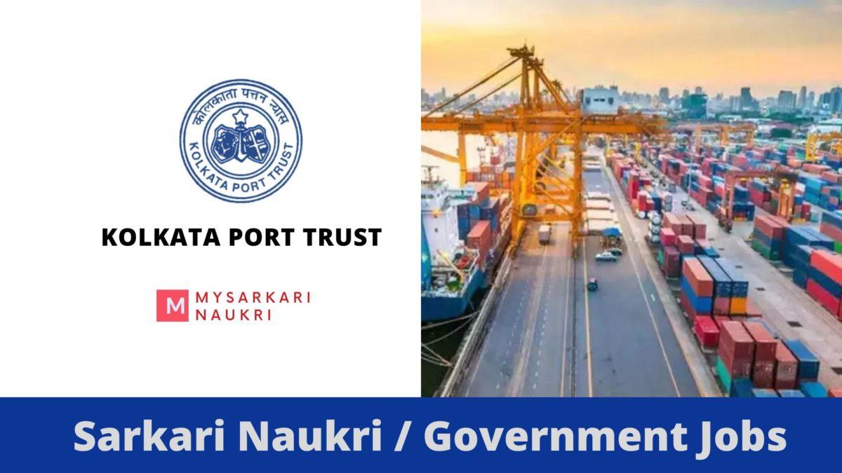 Kolkata Port Trust Recruitment: Opportunities for a Career in India's Major Port Authority