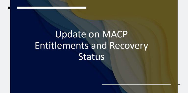 Update on MACP Entitlements and Recovery Status
