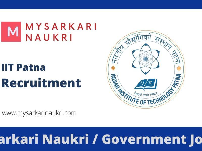 IIT Patna Recruitment 2023 Indian Institute of Technology Patna Jobs