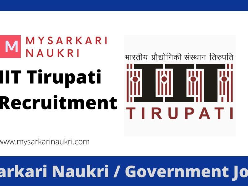 IIT Tirupati Recruitment 2023 Indian Institute of Technology Tirupati Jobs
