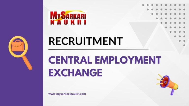 Central Employment Exchange Recruitment