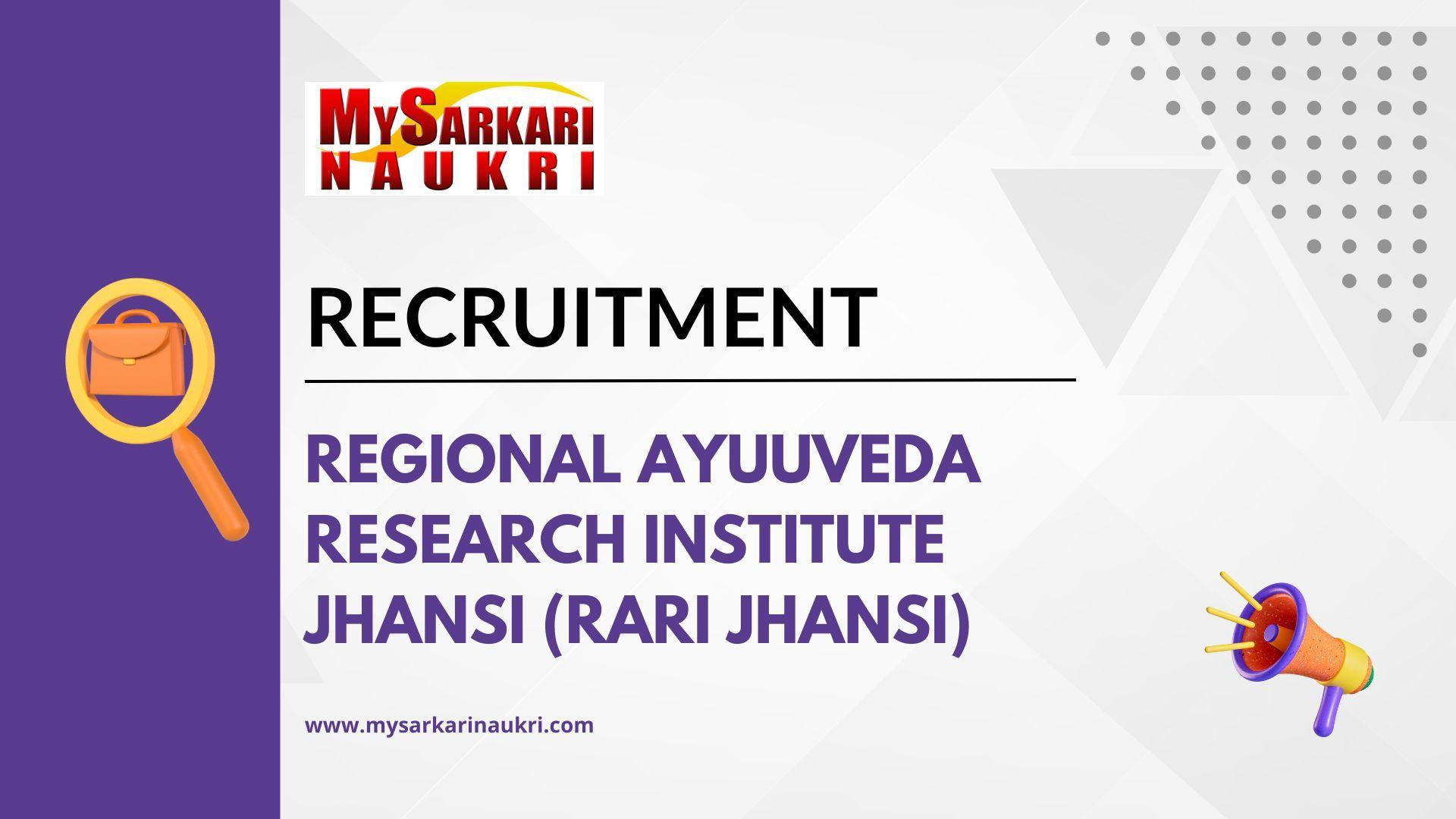Regional Ayuuveda Research Institute Jhansi (RARI Jhansi) Recruitment