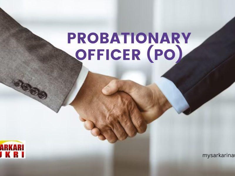 Probationary Officer (PO)