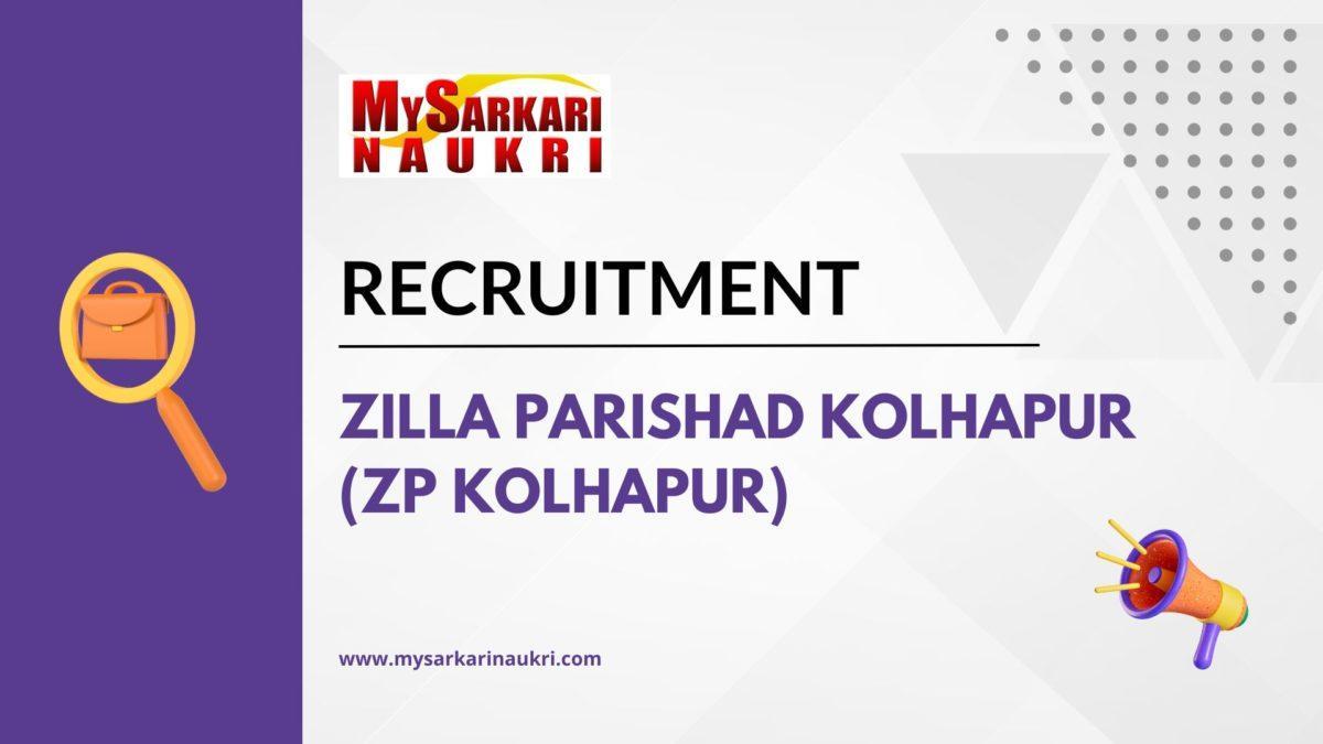 Zilla Parishad Kolhapur (ZP Kolhapur) Recruitment