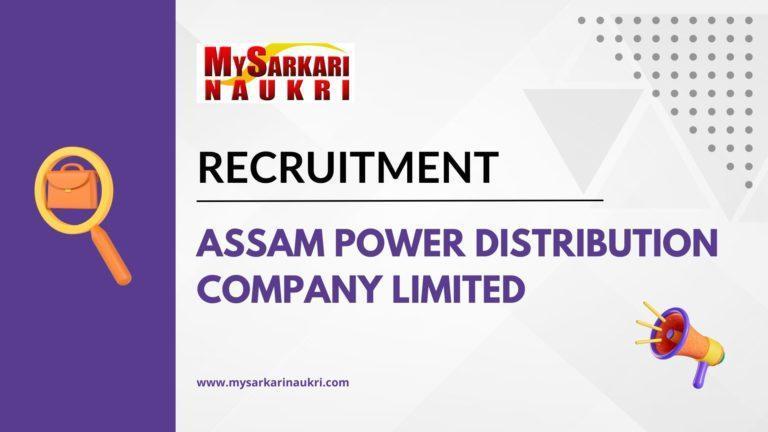Assam Power Distribution Company Limited Recruitment