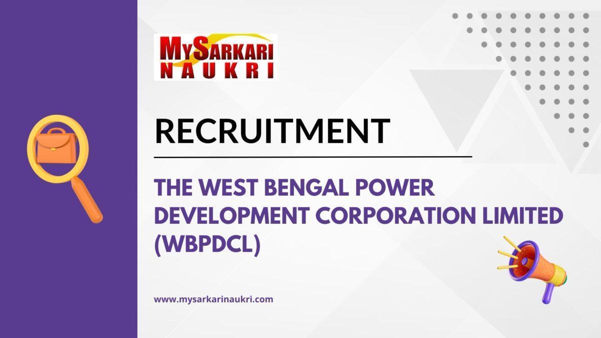 The West Bengal Power Development Corporation Limited (WBPDCL) Recruitment