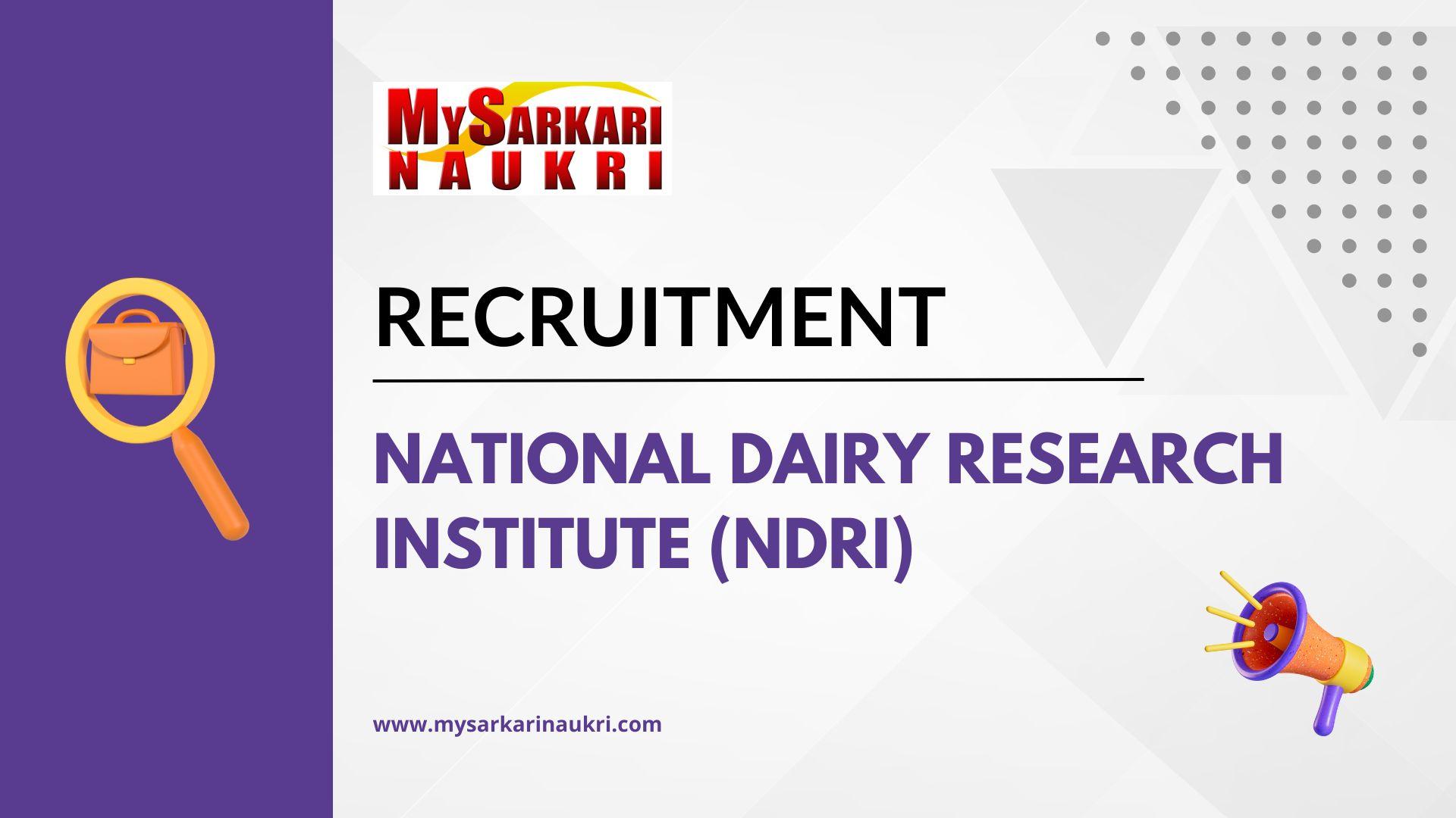 National Dairy Research Institute (NDRI) Recruitment