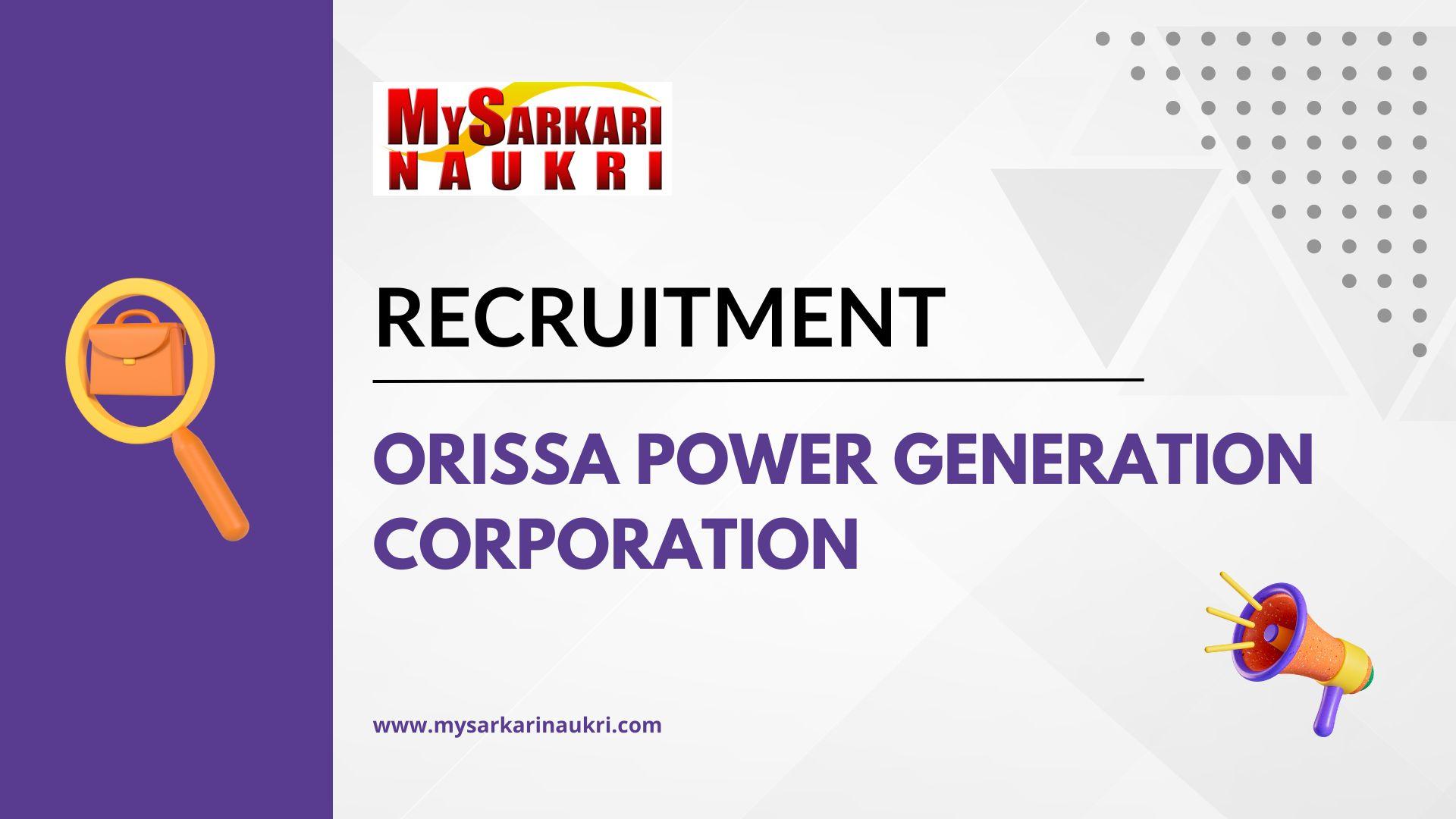 Orissa Power Generation Corporation Recruitment