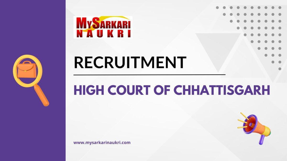 High Court Of Chhattisgarh Recruitment