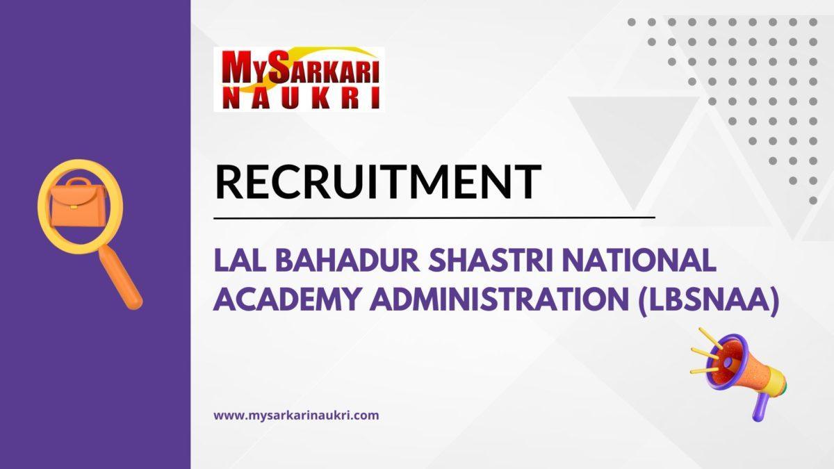 Lal Bahadur Shastri National Academy Administration (LBSNAA) Recruitment