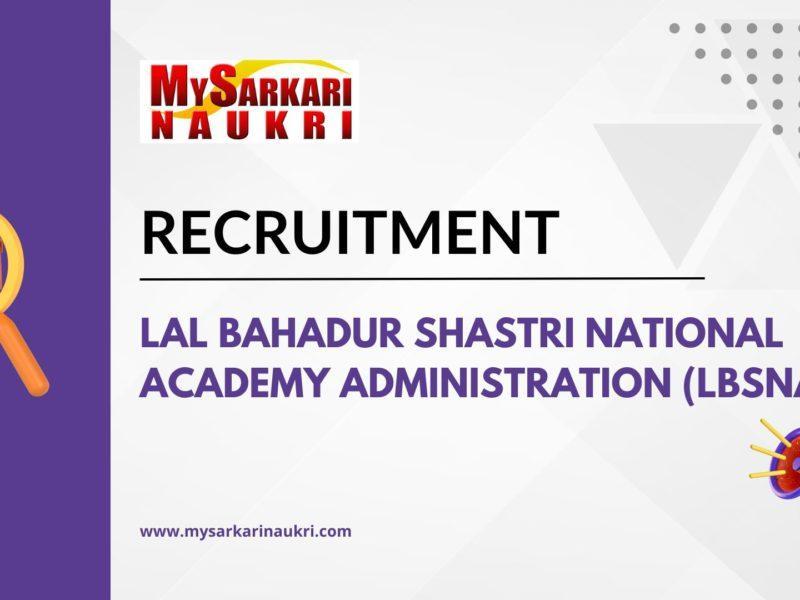 Lal Bahadur Shastri National Academy Administration (LBSNAA) Recruitment