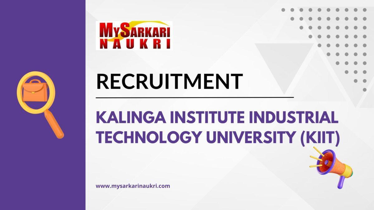 Kalinga Institute Industrial Technology University (KIIT) Recruitment