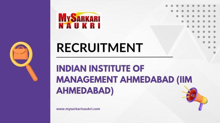 Indian Institute Of Management Ahmedabad (IIM Ahmedabad) Recruitment
