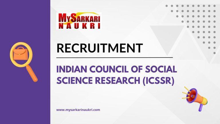 Indian Council of Social Science Research (ICSSR) Recruitment