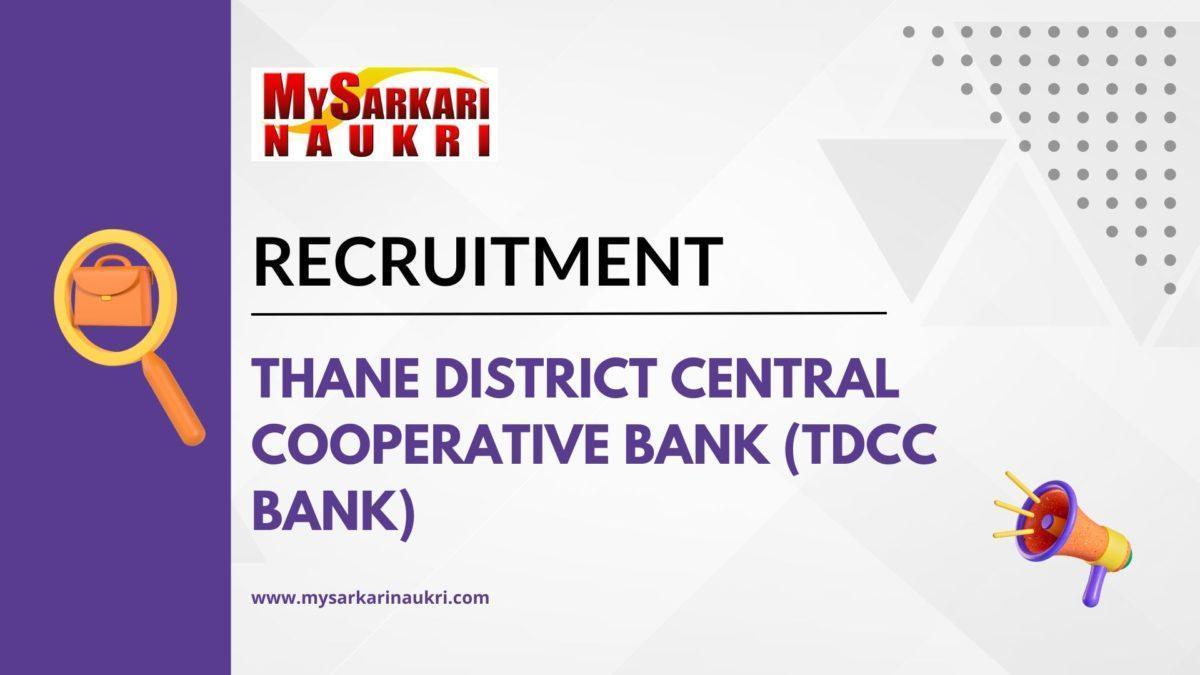 Thane District Central Cooperative Bank (TDCC Bank) Recruitment