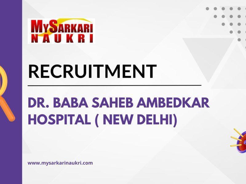 Dr. Baba Saheb Ambedkar Hospital ( New Delhi) Recruitment