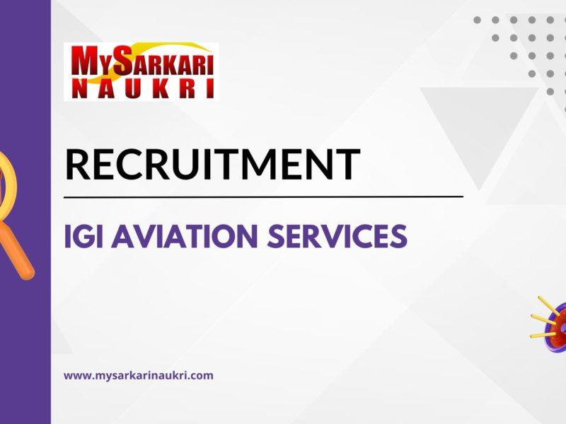 IGI Aviation Services Recruitment