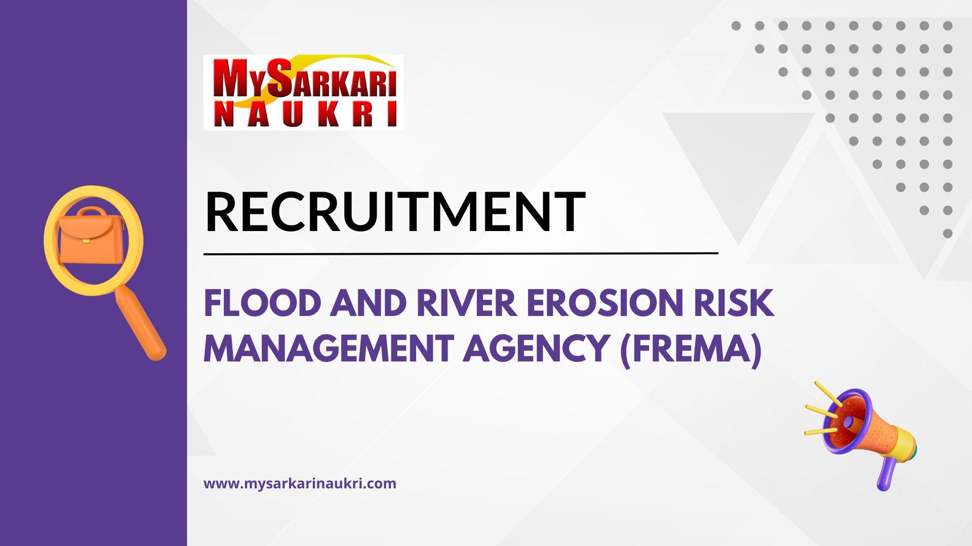 Flood and River Erosion Risk Management Agency (FREMA) Recruitment