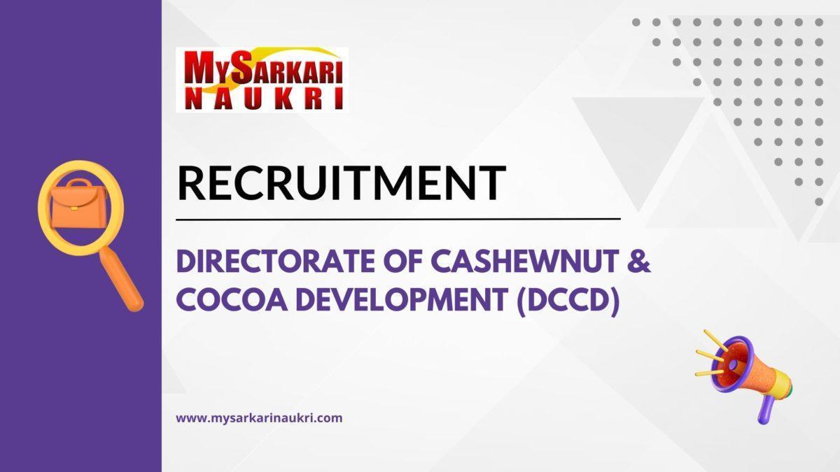 Directorate of Cashewnut & Cocoa Development (DCCD) Recruitment