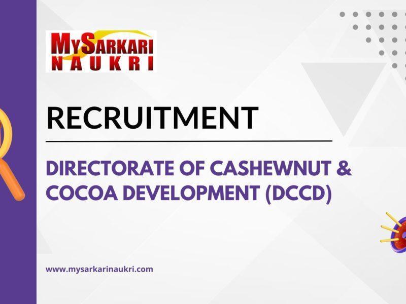 Directorate of Cashewnut & Cocoa Development (DCCD) Recruitment