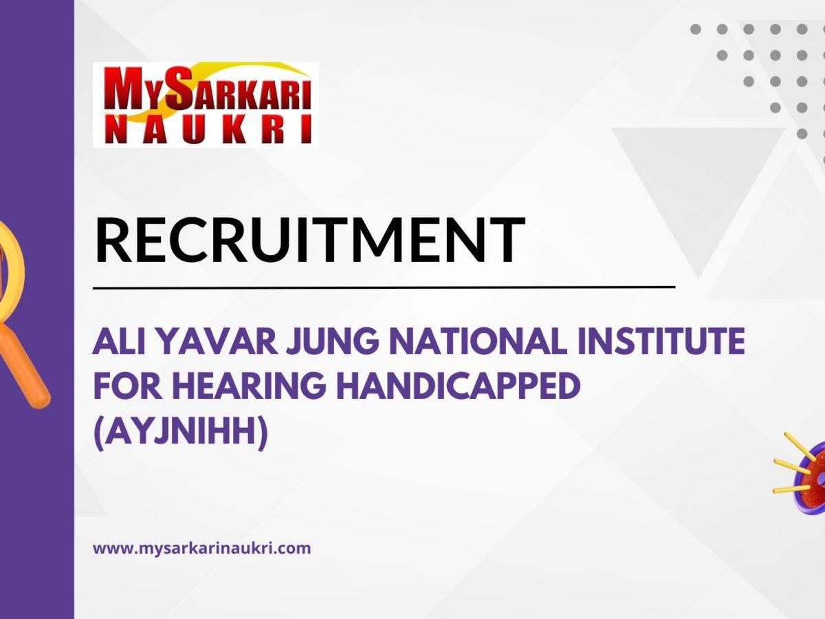 Ali Yavar Jung National Institute for Hearing Handicapped (AYJNIHH) Recruitment