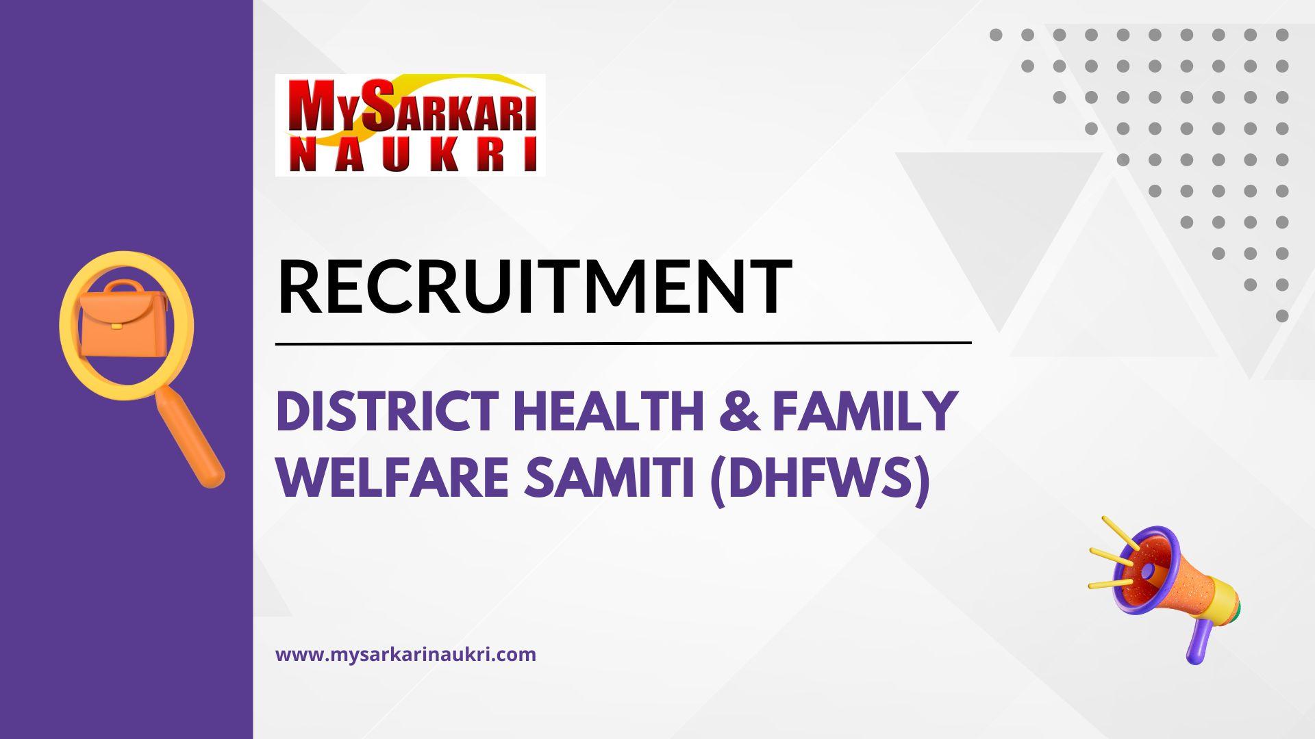 District Health & Family Welfare Samiti (DHFWS) Recruitment