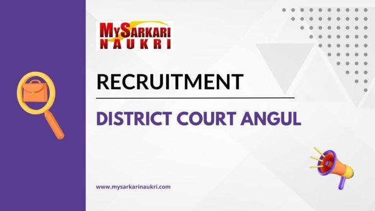 District Court Angul Recruitment