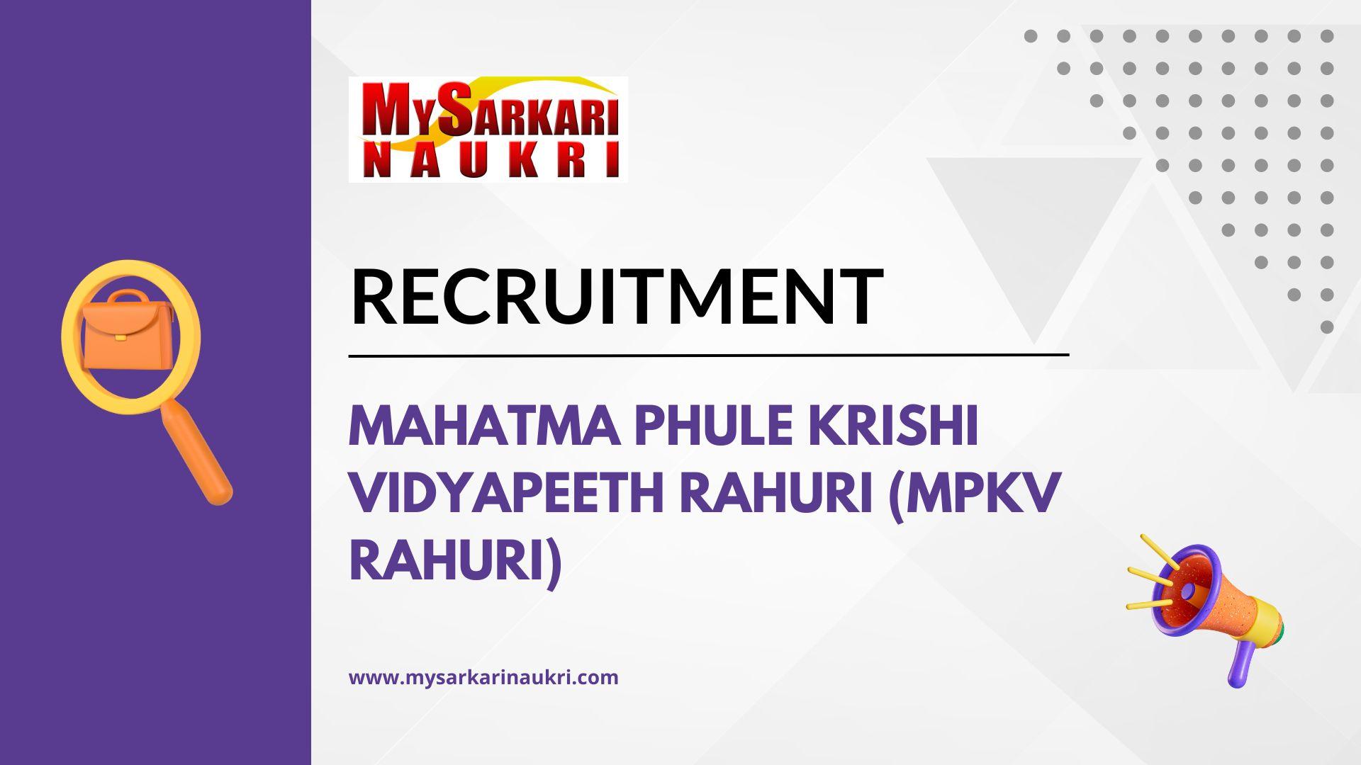 Mahatma Phule Krishi Vidyapeeth Rahuri (MPKV Rahuri) Recruitment