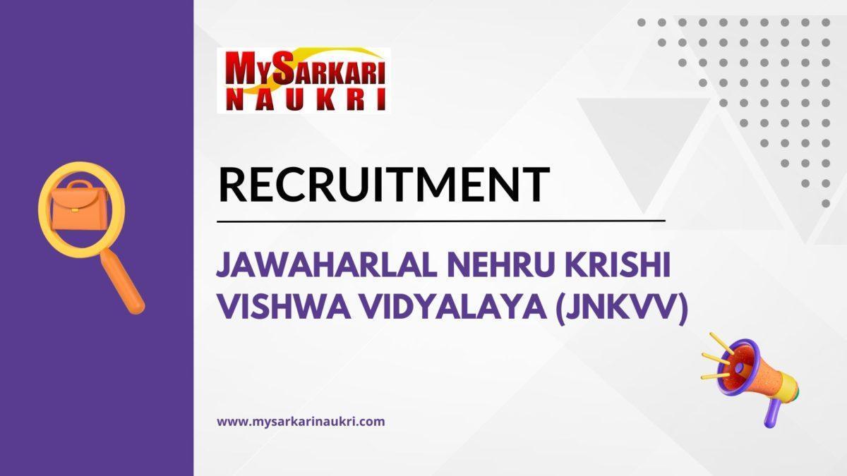 Jawaharlal Nehru Krishi Vishwa Vidyalaya (JNKVV) Recruitment