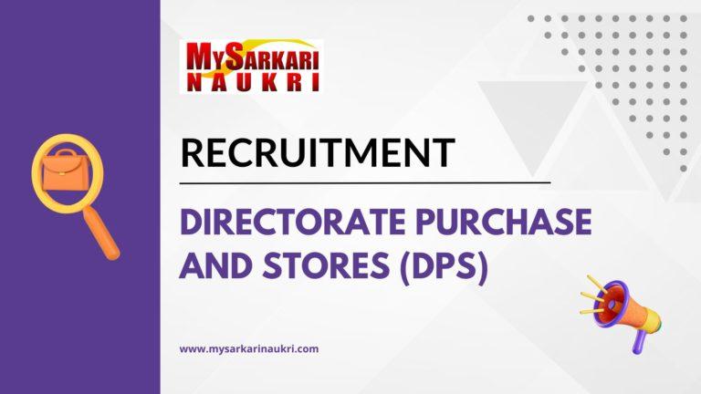 Directorate Purchase And Stores (DPS) Recruitment
