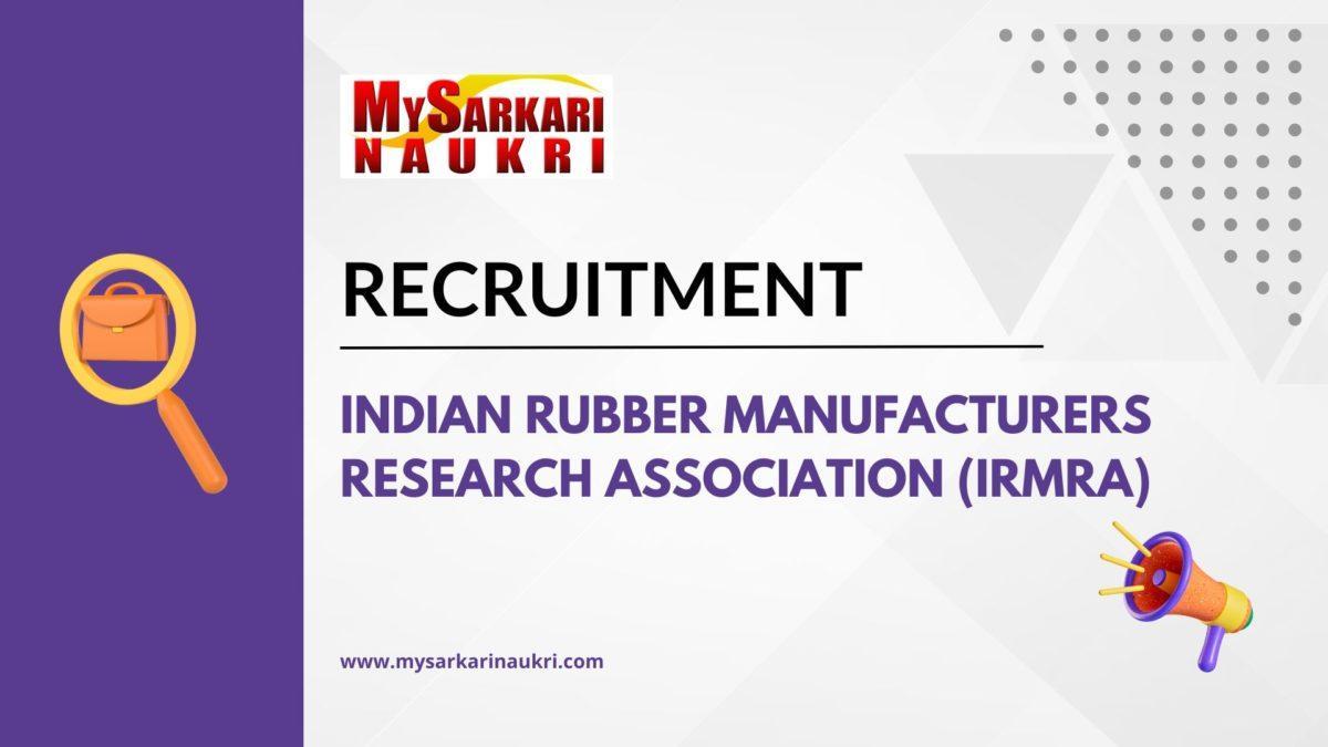 Indian Rubber Manufacturers Research Association (IRMRA) Recruitment