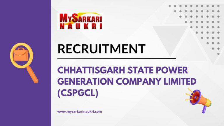 Chhattisgarh State Power Generation Company Limited (CSPGCL) Recruitment