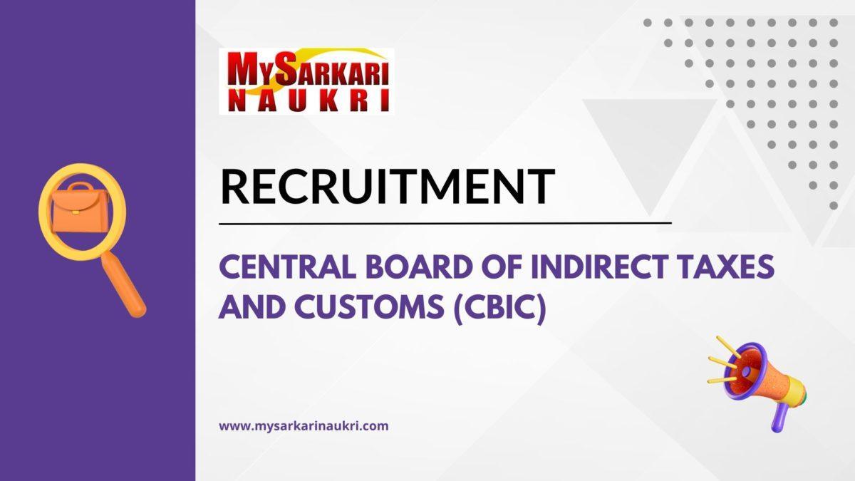 Central Board of Indirect Taxes and Customs (CBIC) Recruitment