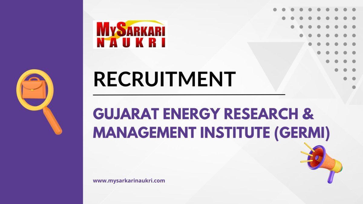 Gujarat Energy Research & Management Institute (GERMI) Recruitment