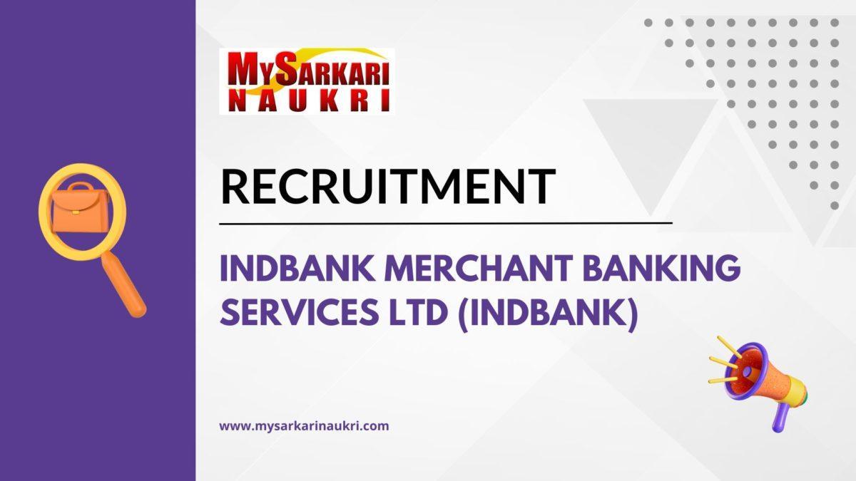 Indbank Merchant Banking Services Ltd (Indbank) Recruitment