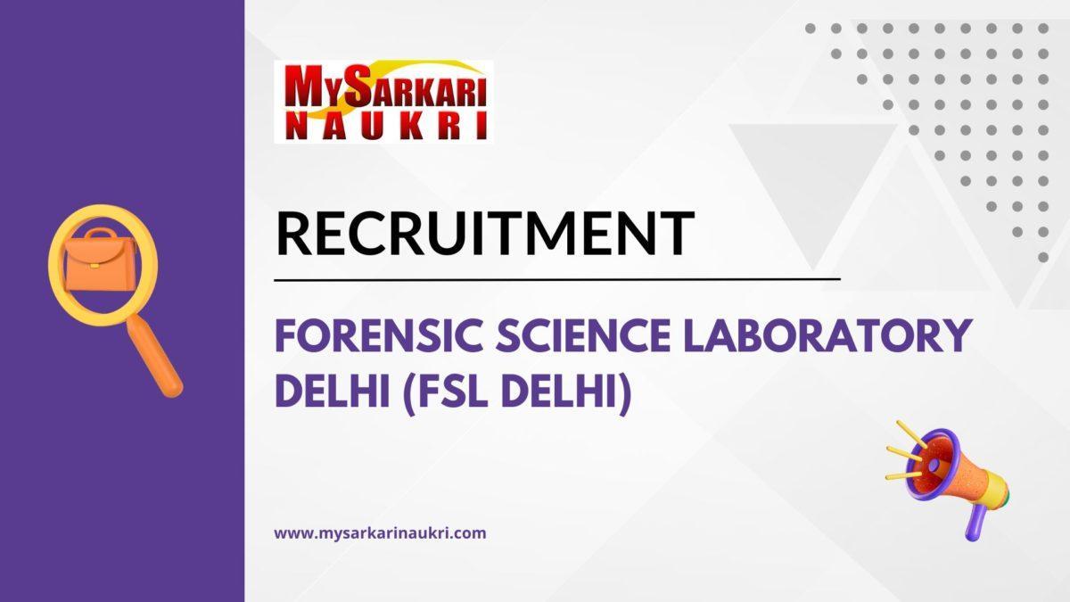 Forensic Science Laboratory Delhi (FSL Delhi) Recruitment