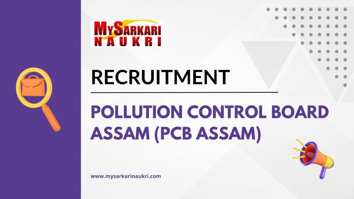 Pollution Control Board Assam (PCB Assam) Recruitment