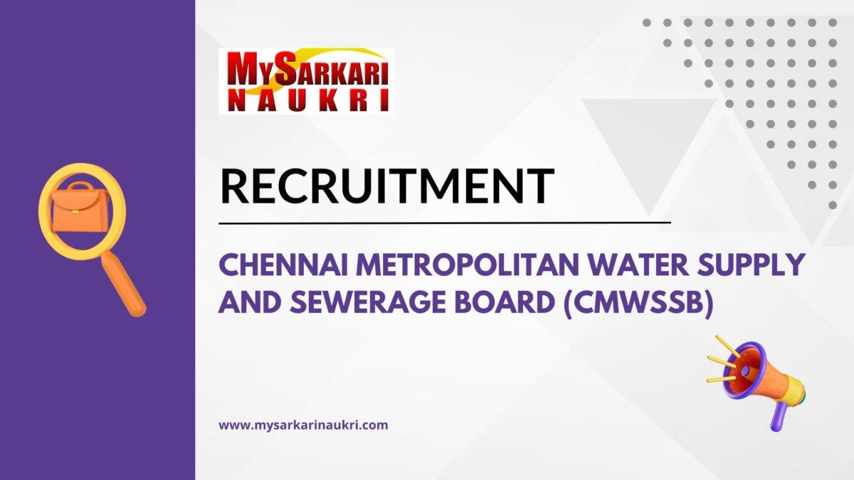 Chennai Metropolitan Water Supply and Sewerage Board (CMWSSB) Recruitment