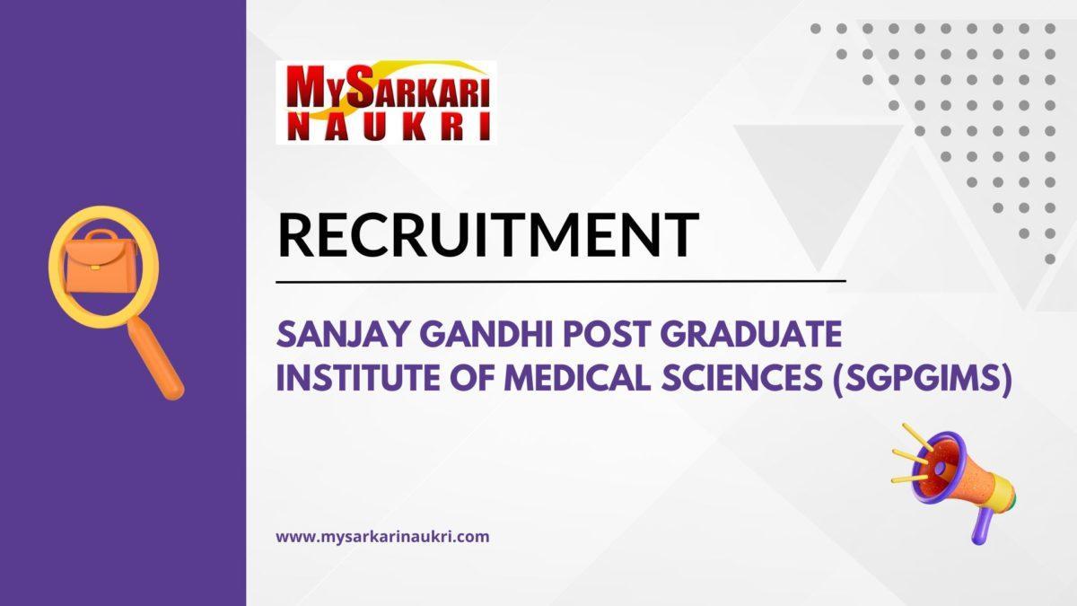 Sanjay Gandhi Post Graduate Institute Of Medical Sciences (SGPGIMS) Recruitment