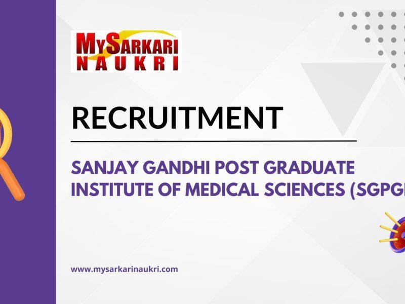 Sanjay Gandhi Post Graduate Institute Of Medical Sciences (SGPGIMS) Recruitment