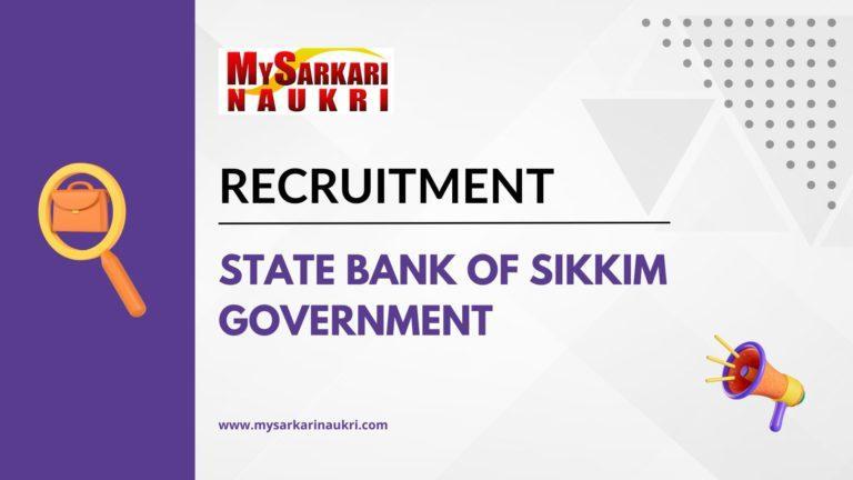 State Bank of Sikkim Government Recruitment