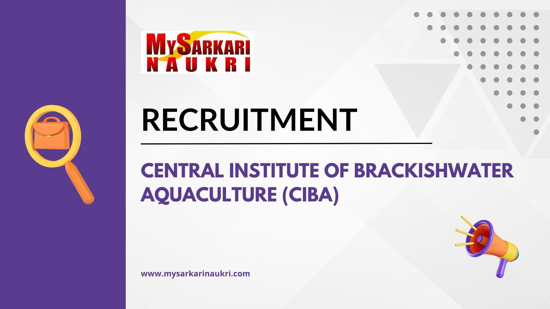 Central Institute Of Brackishwater Aquaculture (CIBA) Recruitment