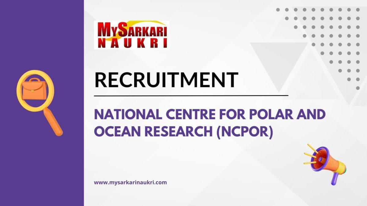 National Centre for Polar and Ocean Research (NCPOR) Recruitment