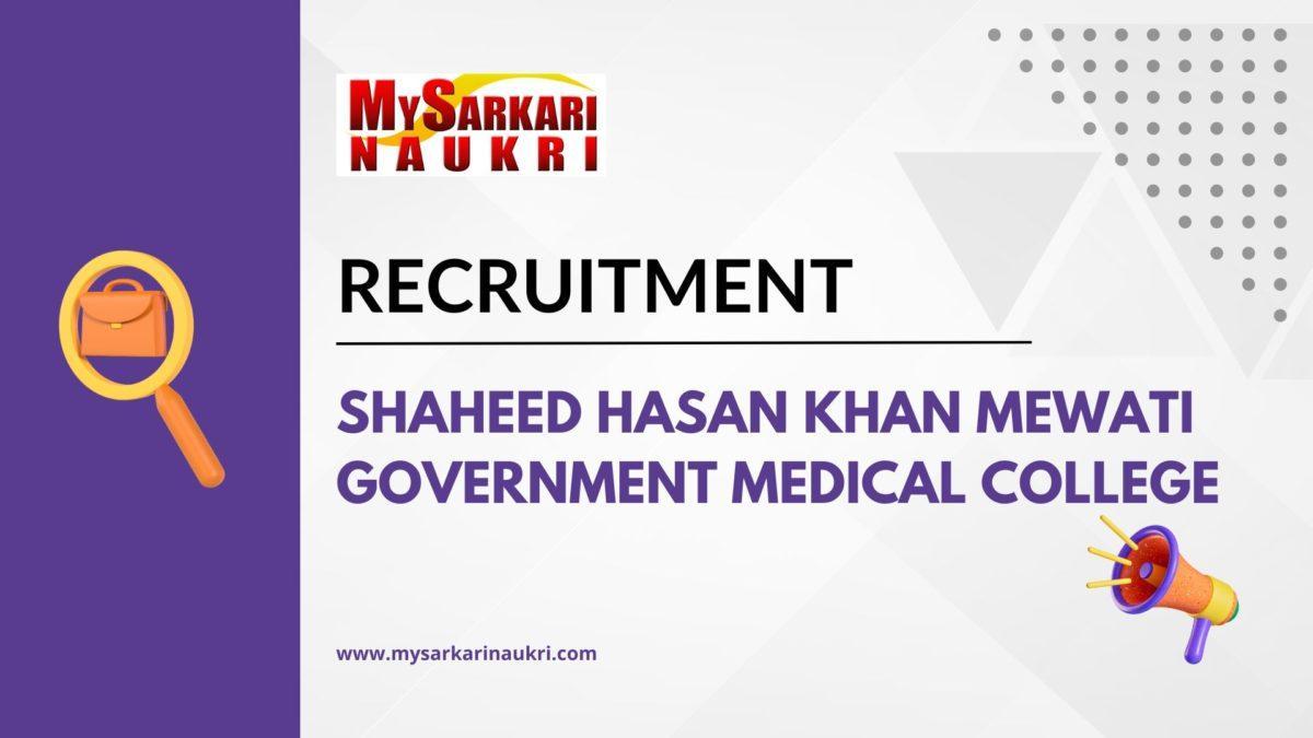 Shaheed Hasan Khan Mewati Government Medical College Recruitment