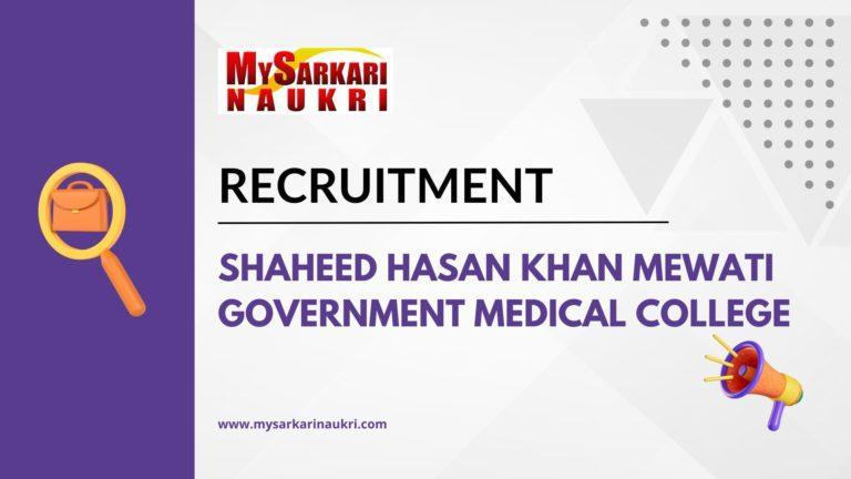 Shaheed Hasan Khan Mewati Government Medical College Recruitment