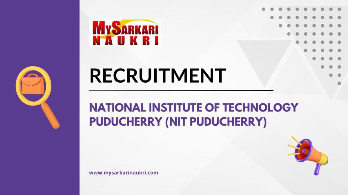National Institute of Technology Puducherry (NIT Puducherry) Recruitment