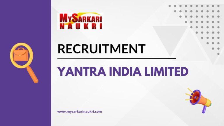 Yantra India Limited Recruitment
