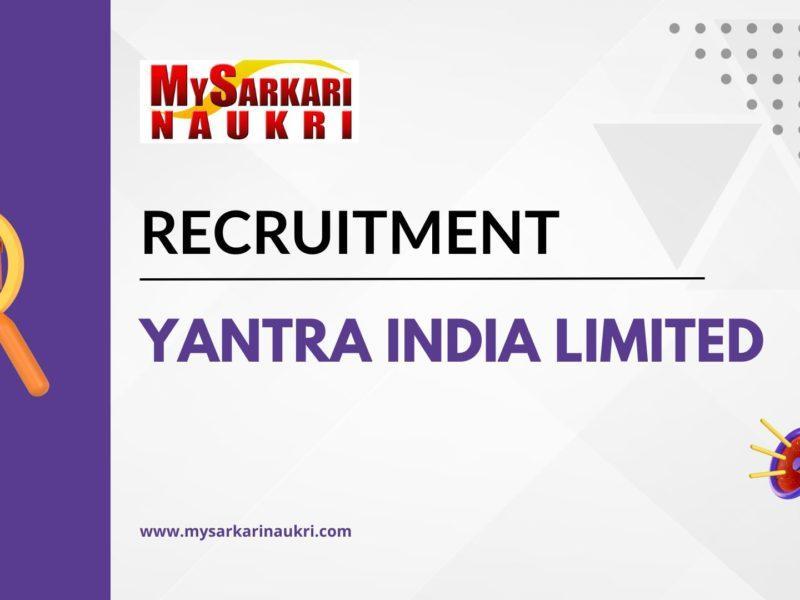 Yantra India Limited Recruitment