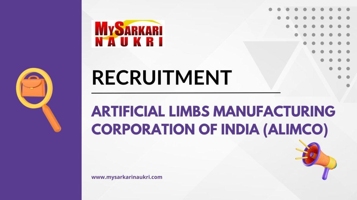 Artificial Limbs Manufacturing Corporation Of India (ALIMCO) Recruitment